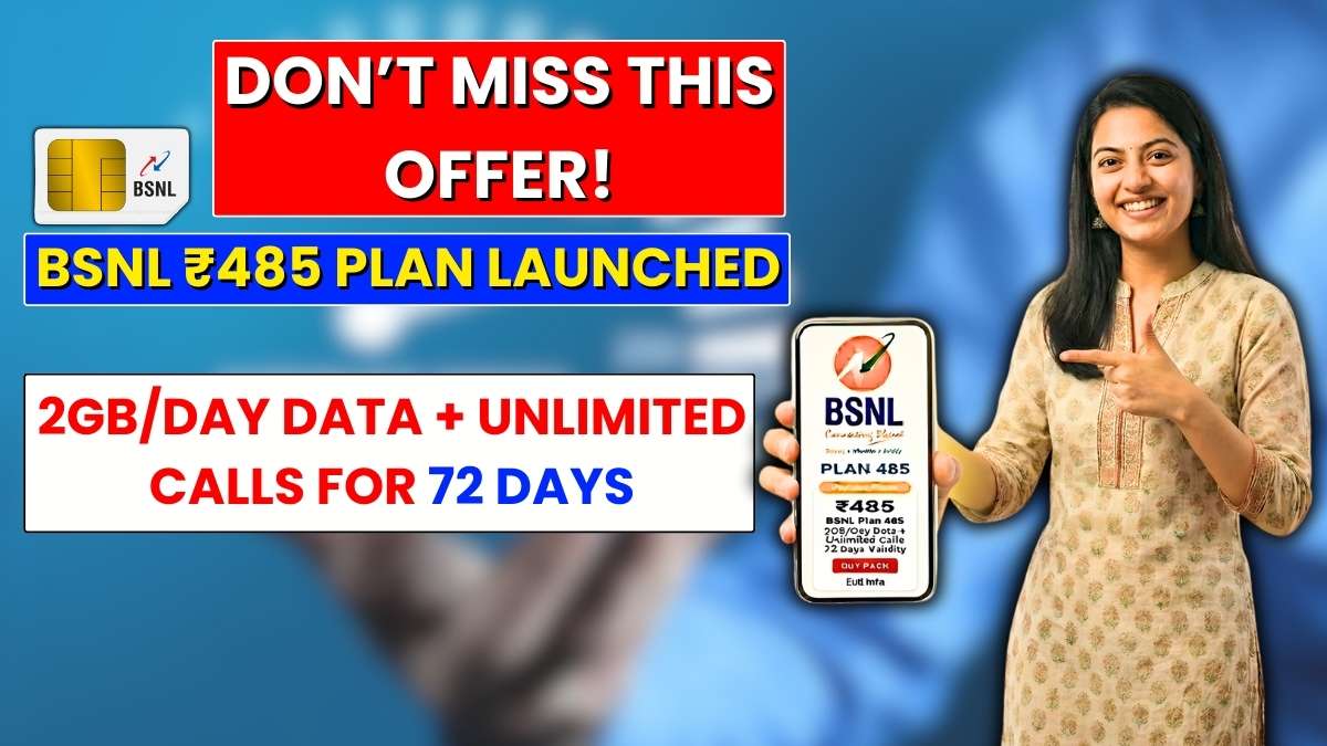 BSNL ₹485 Plan Launched: 2GB/Day Data + Unlimited Calls for 72 Days, Don’t Miss This Offer!