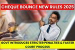 Cheque Bounce New Rules 2025