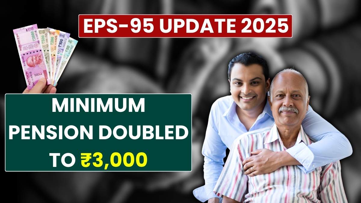 EPS-95 Update 2025: Minimum Pension Doubled to ₹3,000 - Check Eligibility