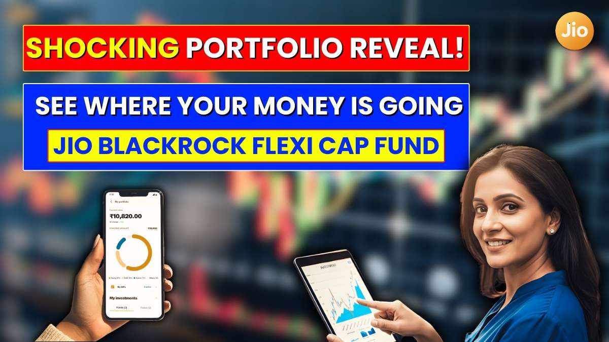 Jio BlackRock Flexi Cap Fund: Shocking Portfolio Reveal! See Where Your Money Is Going
