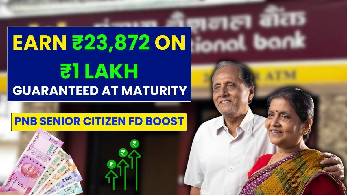 PNB Senior Citizen FD Boost: Earn ₹23,872 on ₹1 Lakh - Full Maturity Value Explained