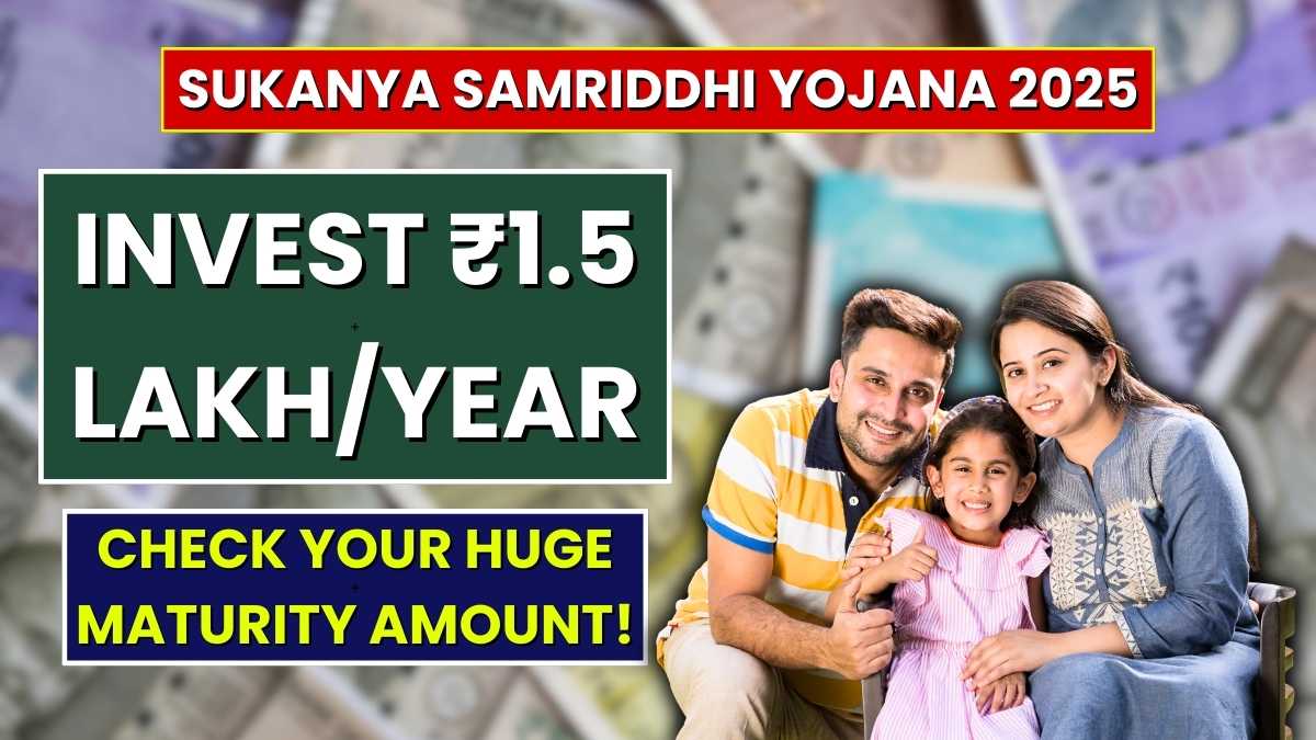 Sukanya Samriddhi Yojana 2025: Invest ₹1.5 Lakh/Year – Check Your Huge Maturity Amount!