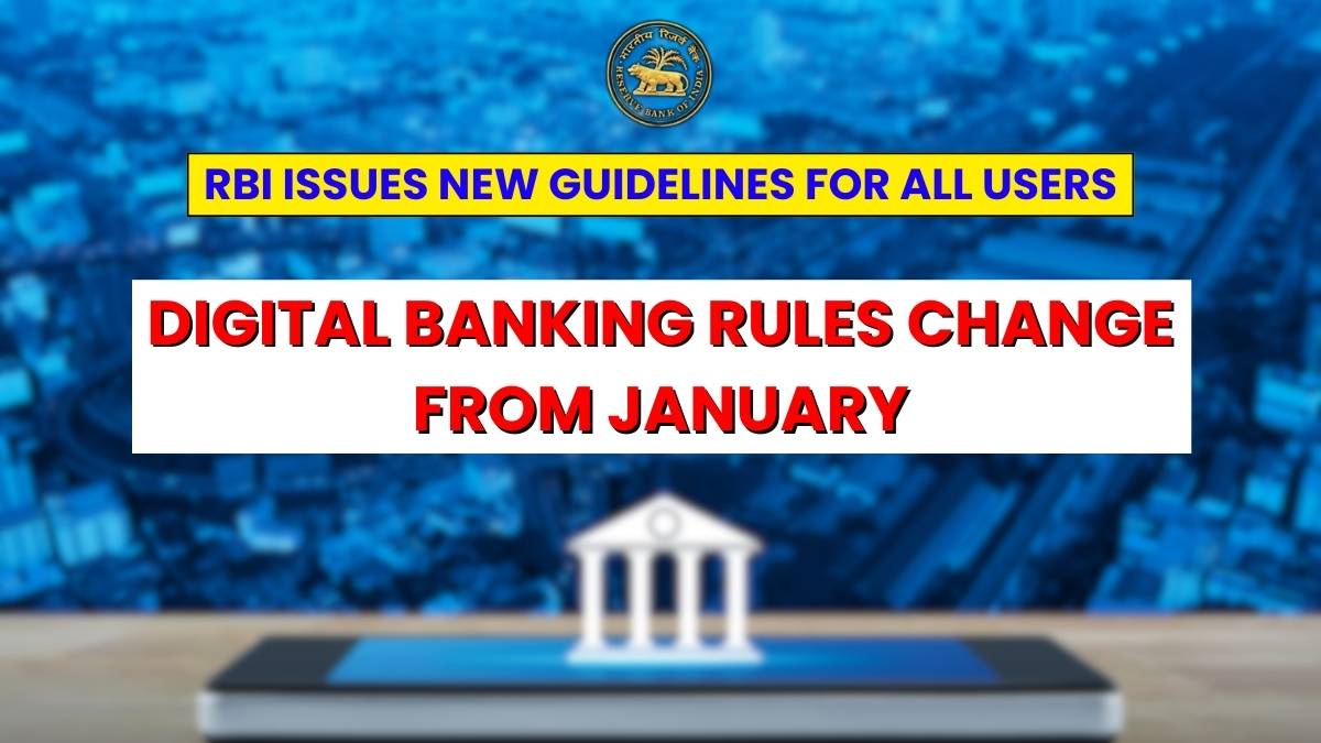 RBI’s Fresh Guidelines Will Change Digital Banking From Jan 1 – Check What’s New