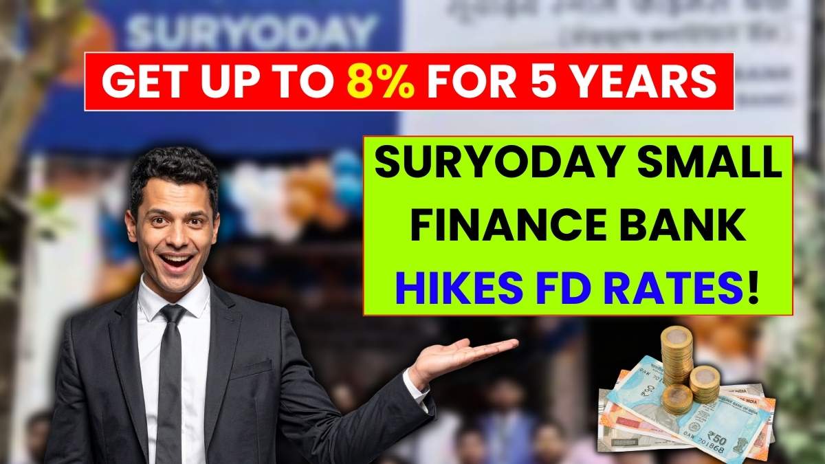 Suryoday Small Finance Bank Hikes FD Rates! Get Up to 8% for 5 Years